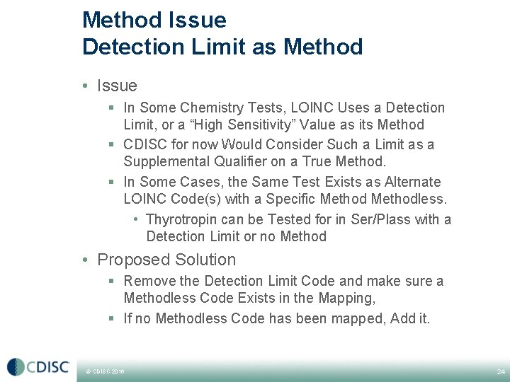 Method Issue Detection Limit as Method • Issue § In Some Chemistry Tests, LOINC Method Issue Detection Limit as Method • Issue § In Some Chemistry Tests, LOINC