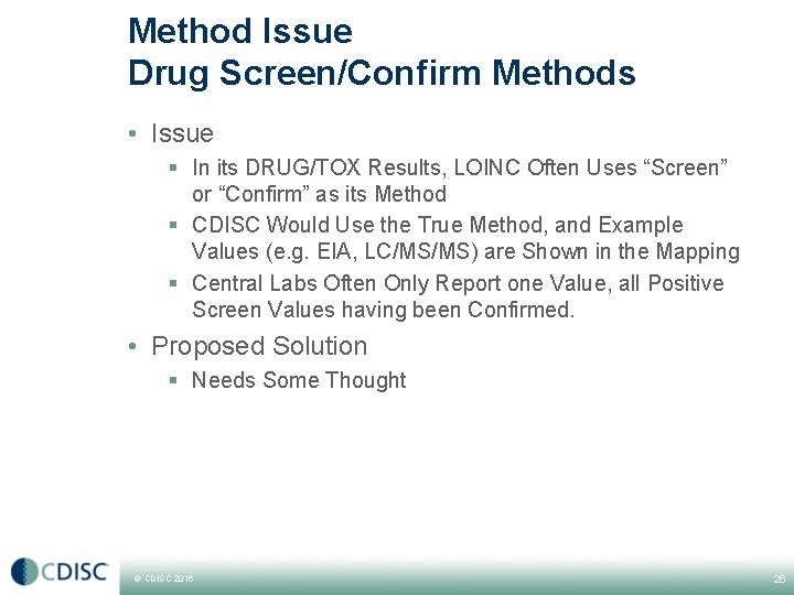 Method Issue Drug Screen/Confirm Methods • Issue § In its DRUG/TOX Results, LOINC Often Method Issue Drug Screen/Confirm Methods • Issue § In its DRUG/TOX Results, LOINC Often