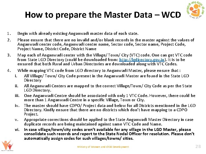 How to prepare the Master Data – WCD 1. 2. Begin with already existing