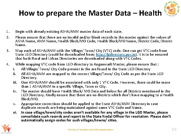 How to prepare the Master Data – Health 1. 2. Begin with already existing