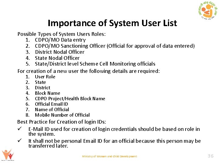 Importance of System User List Possible Types of System Users Roles: 1. CDPO/MO Data