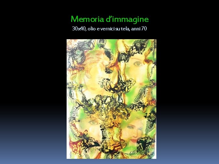 Memoria d’immagine 30 x 40, olio e vernici su tela, anni 70 