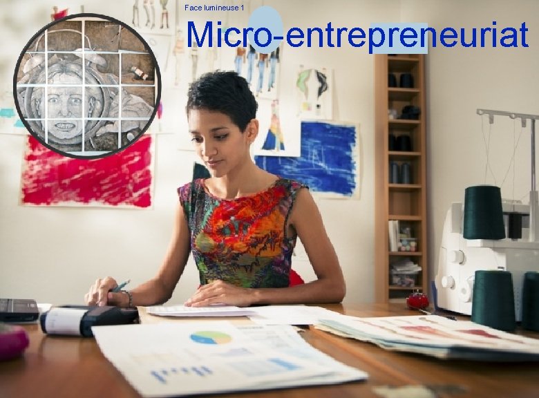 Face lumineuse 1 Micro-entrepreneuriat ledoux. laurent@gmail. com 