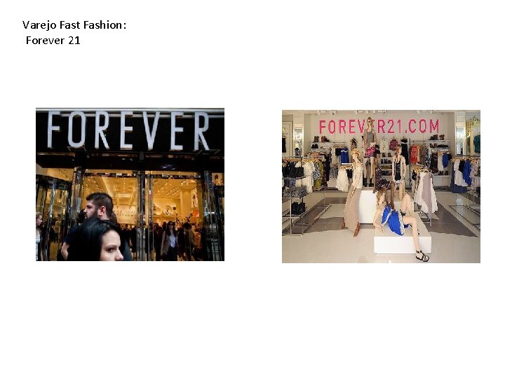 Varejo Fast Fashion: Forever 21 