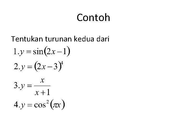 Contoh Tentukan turunan kedua dari 