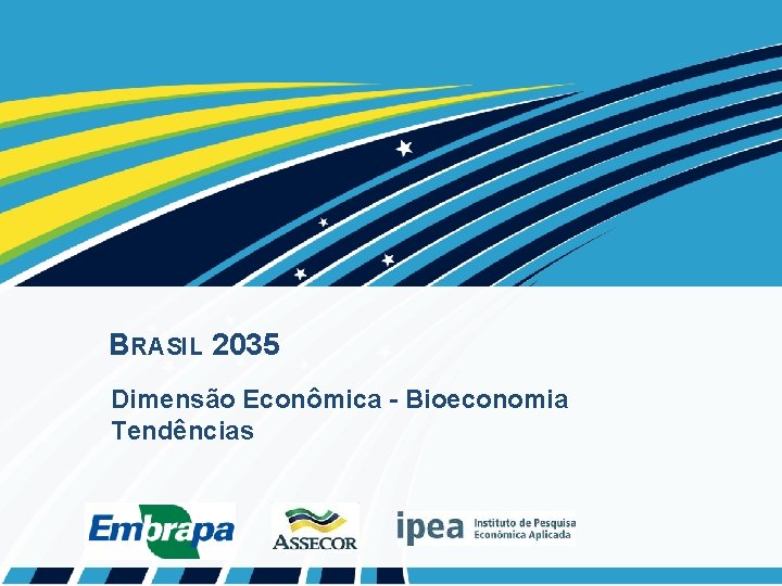 BRASIL 2035 Dimensão Econômica - Bioeconomia Tendências 