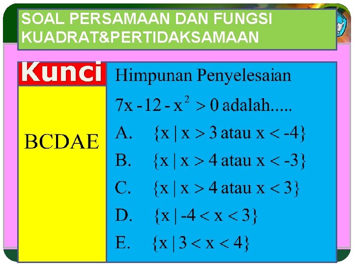 SOAL PERSAMAAN DAN FUNGSI KUADRAT&PERTIDAKSAMAAN Kunci Adaptif SOAL PERSAMAAN DAN FUNGSI KUADRAT&PERTIDAKSAMAAN Kunci Adaptif