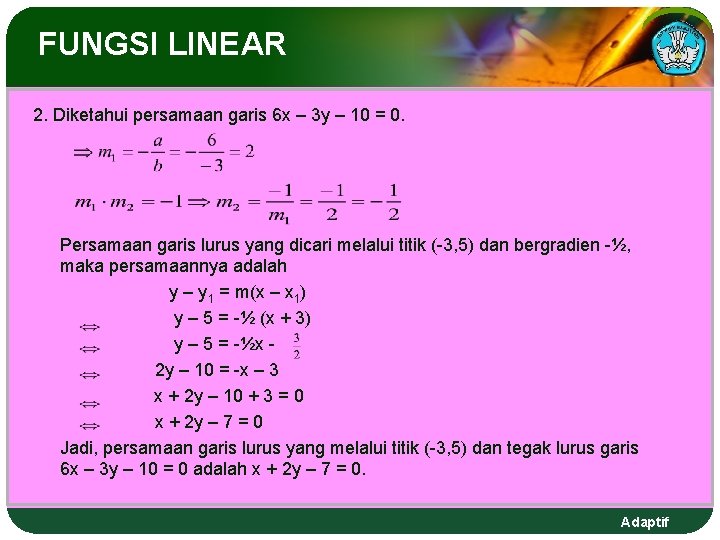 FUNGSI LINEAR 2. Diketahui persamaan garis 6 x – 3 y – 10 = FUNGSI LINEAR 2. Diketahui persamaan garis 6 x – 3 y – 10 =