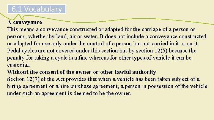 6. 1 Vocabulary A conveyance This means a conveyance constructed or adapted for the