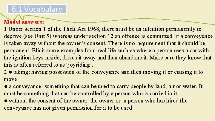 6. 1 Vocabulary Model answers: 1 Under section 1 of the Theft Act 1968,