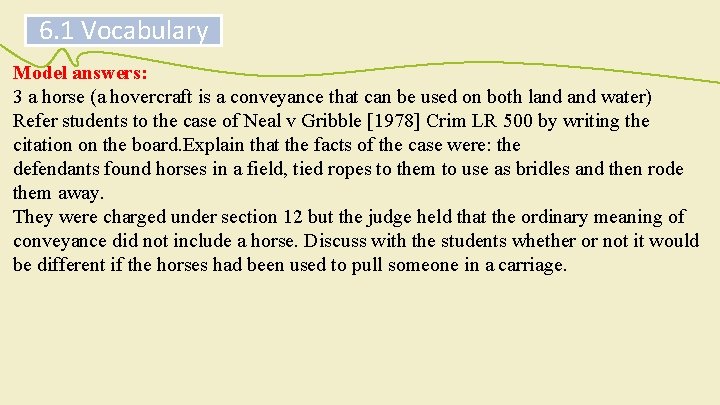 6. 1 Vocabulary Model answers: 3 a horse (a hovercraft is a conveyance that