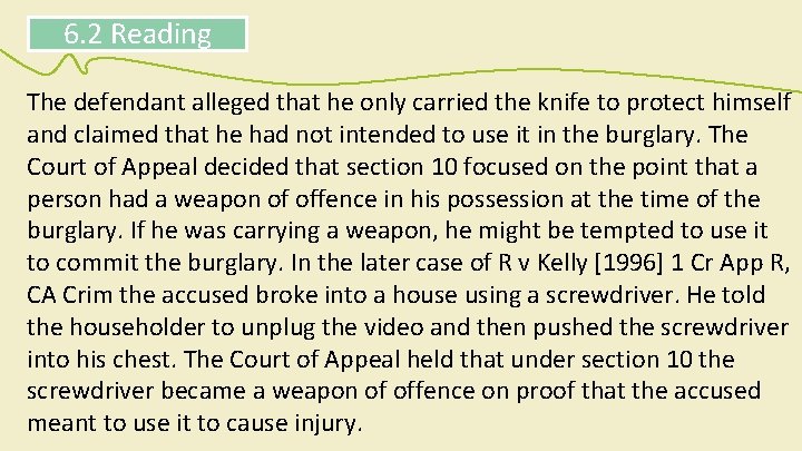 6. 2 Reading The defendant alleged that he only carried the knife to protect