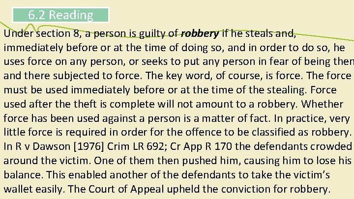 6. 2 Reading Under section 8, a person is guilty of robbery if he