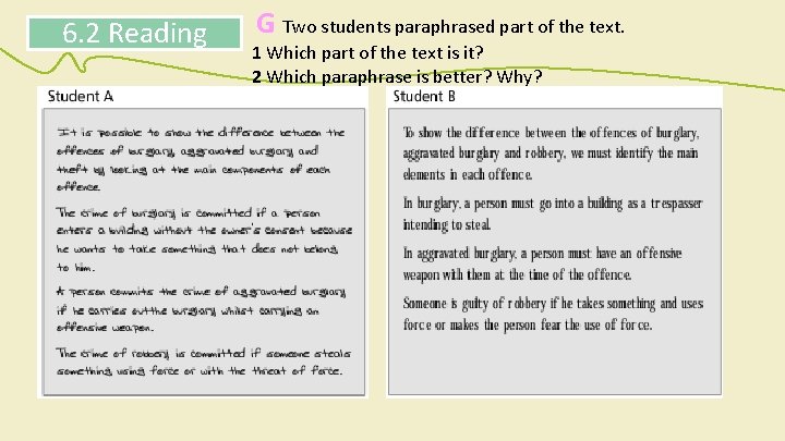 6. 2 Reading G Two students paraphrased part of the text. 1 Which part