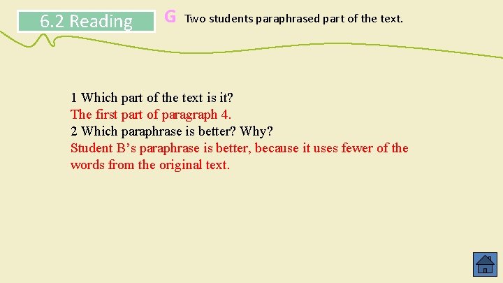 6. 2 Reading G Two students paraphrased part of the text. 1 Which part