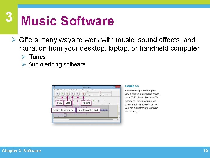 3 Music Software Ø Offers many ways to work with music, sound effects, and 3 Music Software Ø Offers many ways to work with music, sound effects, and
