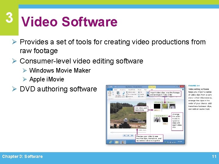 3 Video Software Ø Provides a set of tools for creating video productions from 3 Video Software Ø Provides a set of tools for creating video productions from