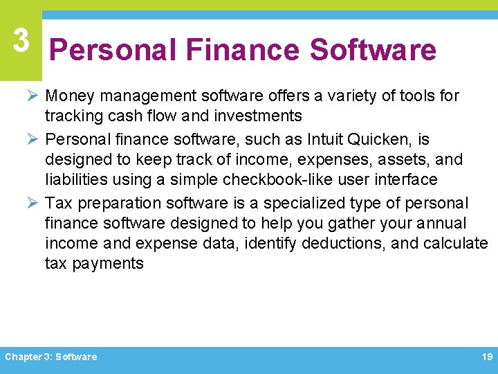 3 Personal Finance Software Ø Money management software offers a variety of tools for 3 Personal Finance Software Ø Money management software offers a variety of tools for