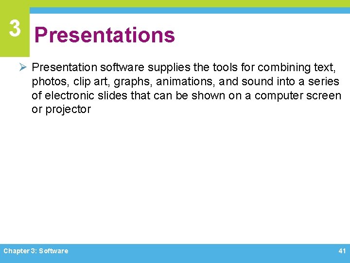 3 Presentations Ø Presentation software supplies the tools for combining text, photos, clip art, 3 Presentations Ø Presentation software supplies the tools for combining text, photos, clip art,