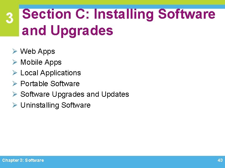 3 Section C: Installing Software and Upgrades Ø Ø Ø Web Apps Mobile Apps 3 Section C: Installing Software and Upgrades Ø Ø Ø Web Apps Mobile Apps