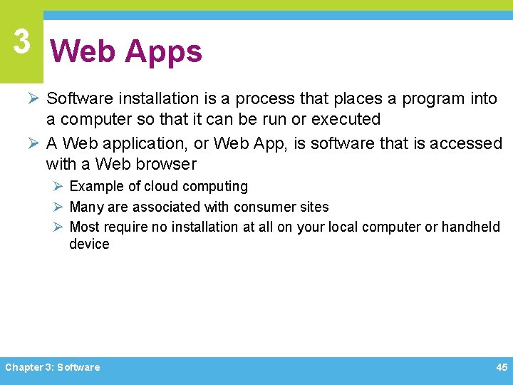 3 Web Apps Ø Software installation is a process that places a program into 3 Web Apps Ø Software installation is a process that places a program into