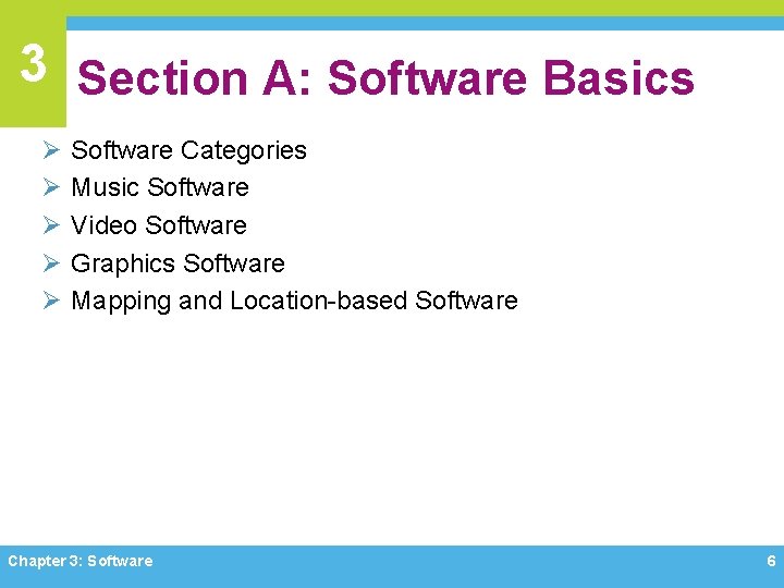 3 Section A: Software Basics Ø Ø Ø Software Categories Music Software Video Software 3 Section A: Software Basics Ø Ø Ø Software Categories Music Software Video Software