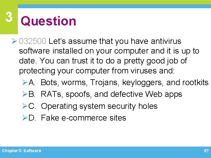 3 Question Ø 032500 Let’s assume that you have antivirus software installed on your 3 Question Ø 032500 Let’s assume that you have antivirus software installed on your