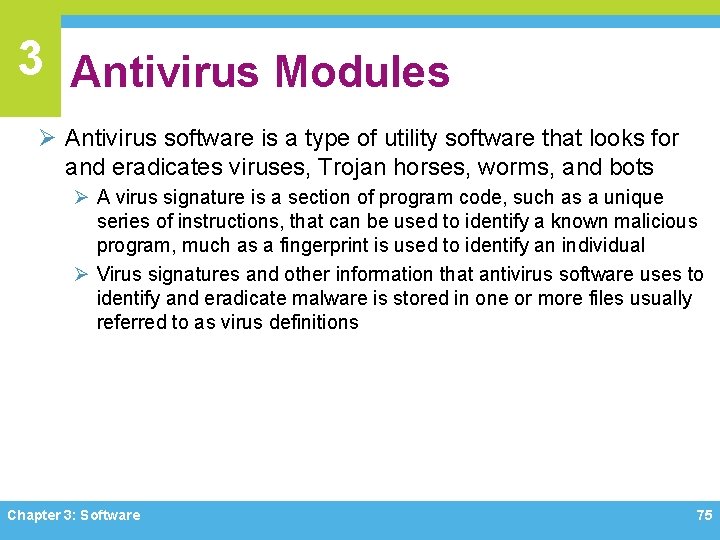 3 Antivirus Modules Ø Antivirus software is a type of utility software that looks 3 Antivirus Modules Ø Antivirus software is a type of utility software that looks