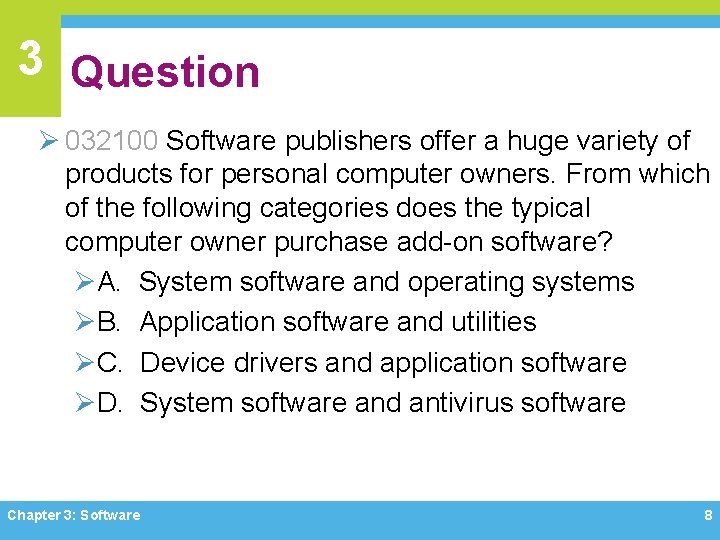 3 Question Ø 032100 Software publishers offer a huge variety of products for personal 3 Question Ø 032100 Software publishers offer a huge variety of products for personal