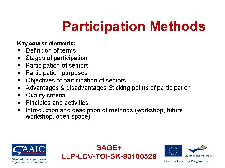 Participation Methods Key course elements: § § § § § Definition of terms Stages