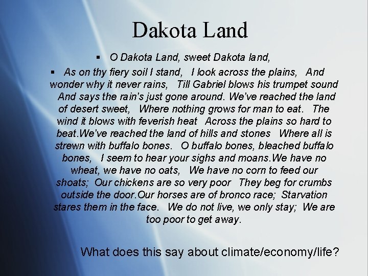 Dakota Land § O Dakota Land, sweet Dakota land,   § As on thy