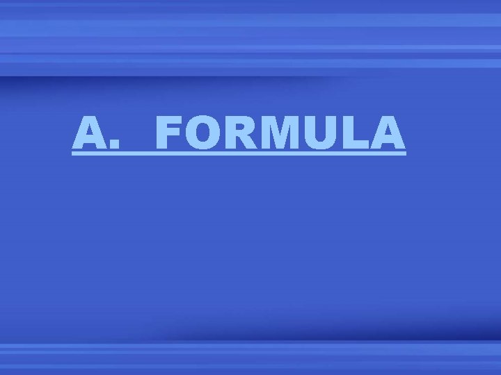 A. FORMULA 