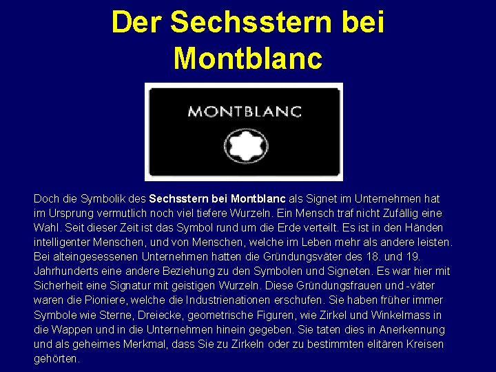 Der Sechsstern bei Montblanc Doch die Symbolik des Sechsstern bei Montblanc als Signet im