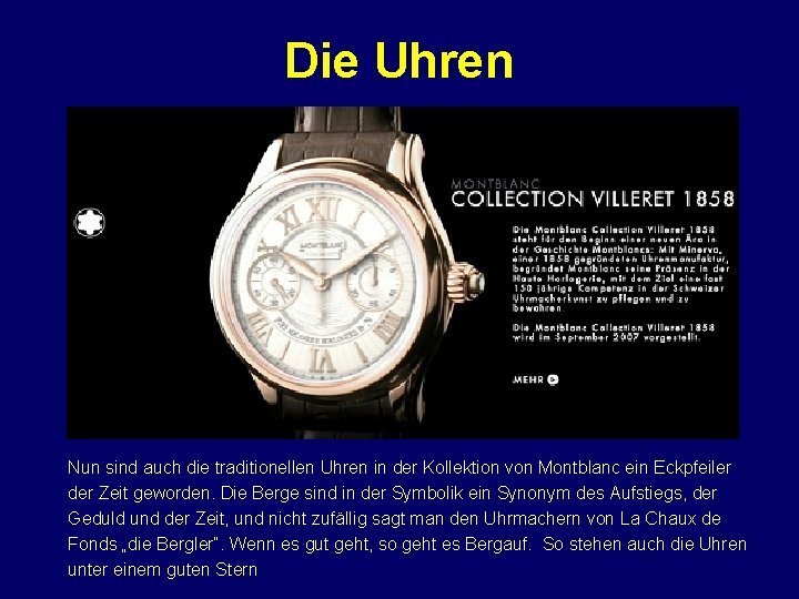 Die Uhren Nun sind auch die traditionellen Uhren in der Kollektion von Montblanc ein