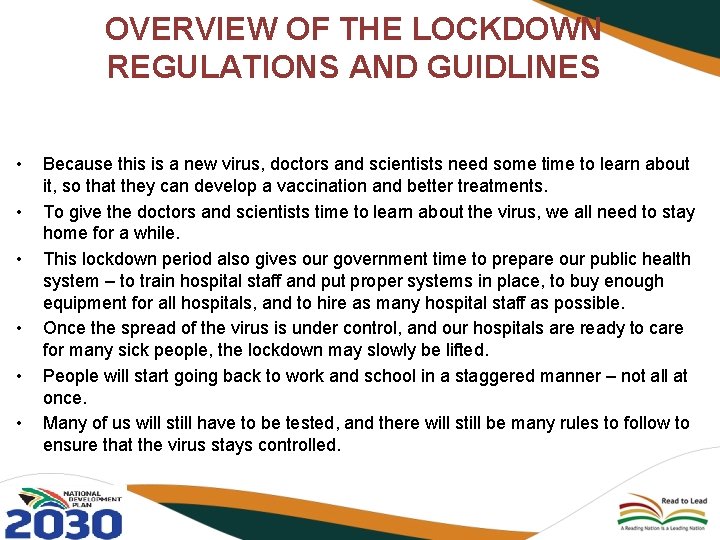 OVERVIEW OF THE LOCKDOWN REGULATIONS AND GUIDLINES • • • Because this is a