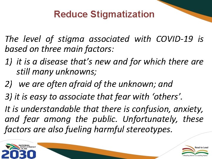 Reduce Stigmatization The level of stigma associated with COVID-19 is based on three main