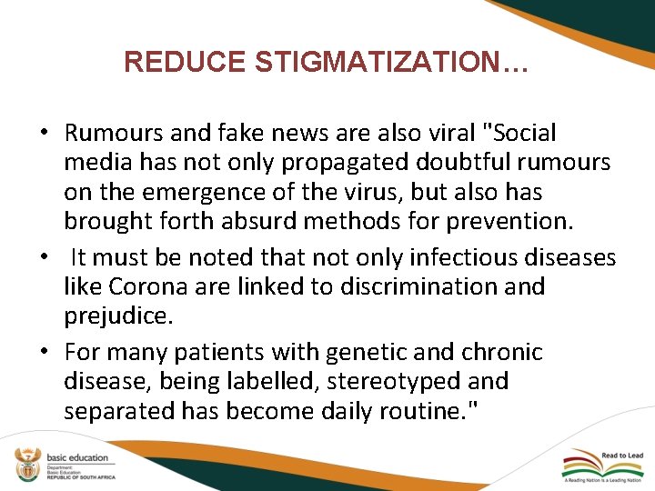 REDUCE STIGMATIZATION… • Rumours and fake news are also viral "Social media has not