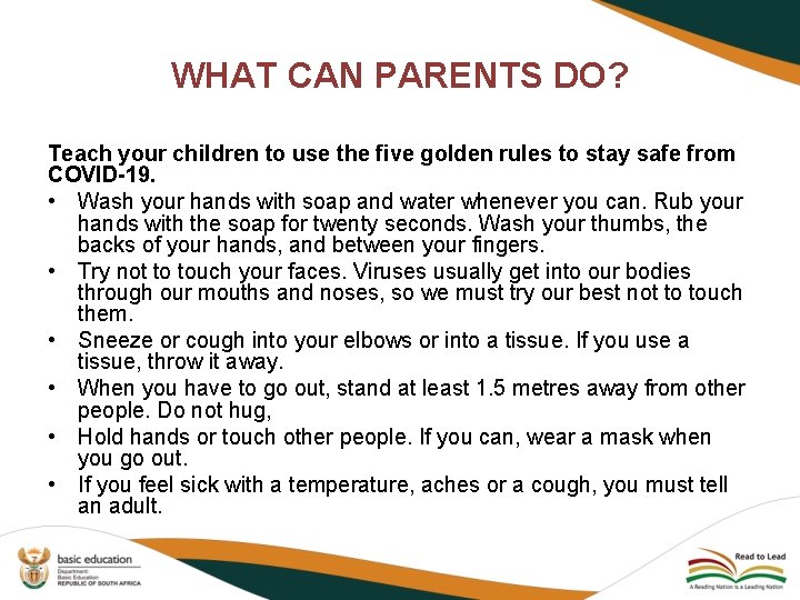 WHAT CAN PARENTS DO? Teach your children to use the five golden rules to