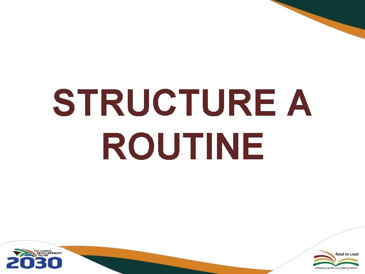 STRUCTURE A ROUTINE 