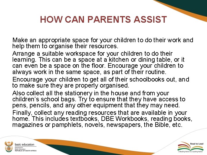 HOW CAN PARENTS ASSIST Make an appropriate space for your children to do their