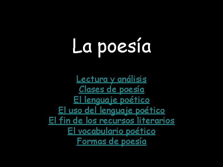 La poesía Lectura y análisis Clases de poesía El lenguaje poético El uso del