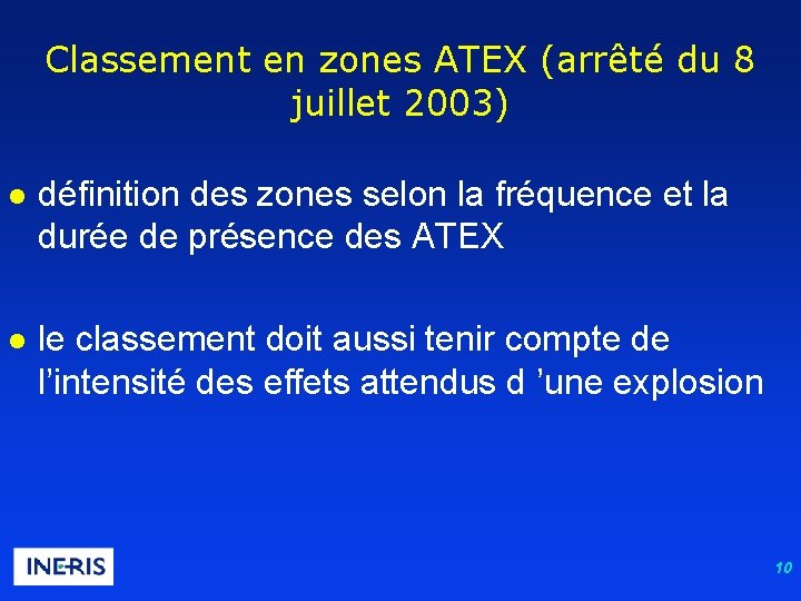 Classement en zones ATEX (arrêté du 8 juillet 2003) l définition des zones selon