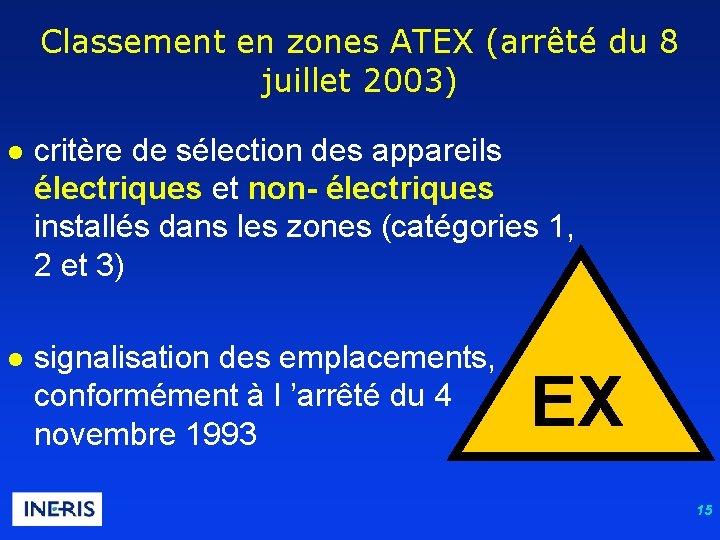 Classement en zones ATEX (arrêté du 8 juillet 2003) l critère de sélection des