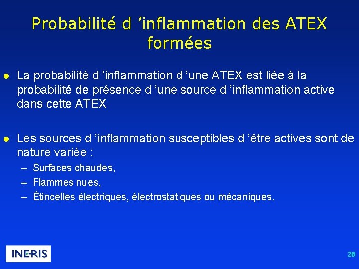 Probabilité d ’inflammation des ATEX formées l La probabilité d ’inflammation d ’une ATEX