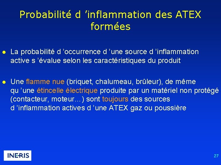 Probabilité d ’inflammation des ATEX formées l La probabilité d ’occurrence d ’une source