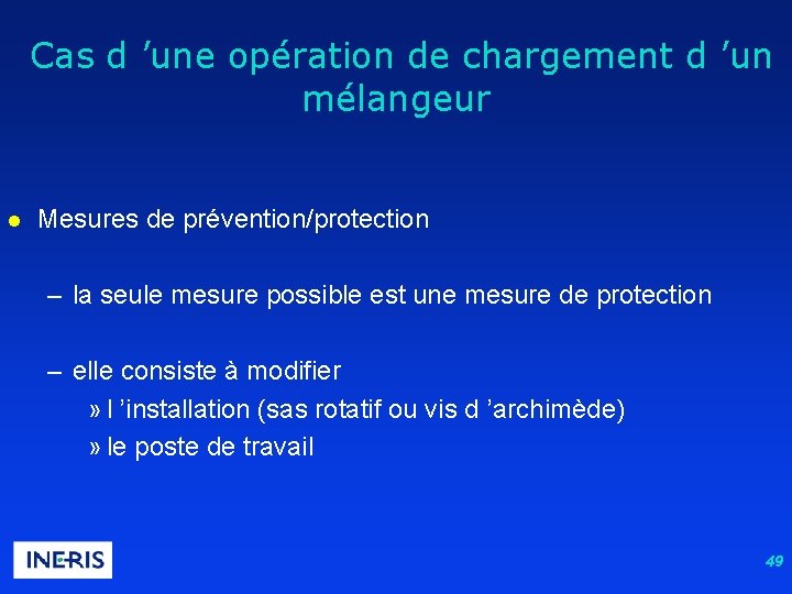  Cas d ’une opération de chargement d ’un mélangeur l Mesures de prévention/protection