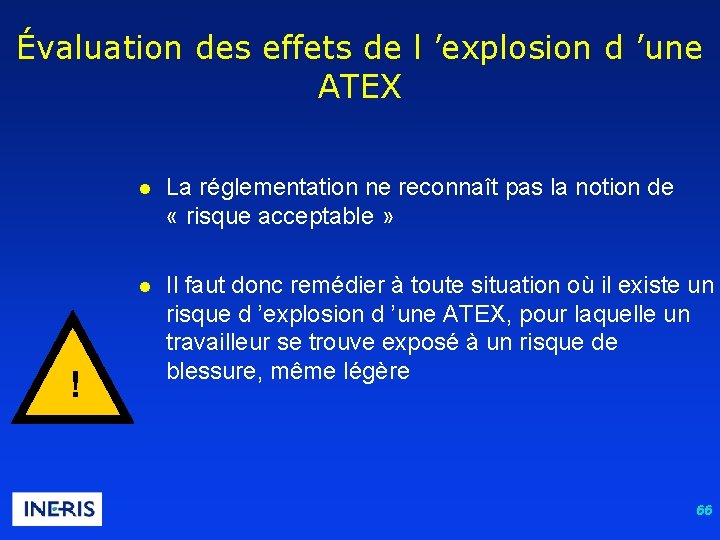 Évaluation des effets de l ’explosion d ’une ATEX ! l La réglementation ne