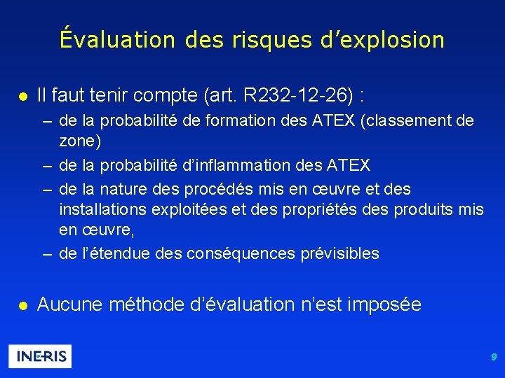 Évaluation des risques d’explosion l Il faut tenir compte (art. R 232 -12 -26)
