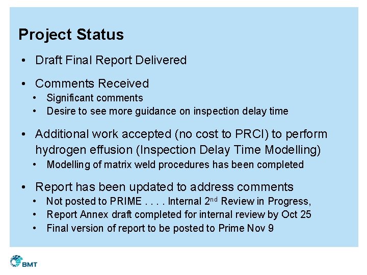 Project Status • Draft Final Report Delivered • Comments Received • Significant comments •