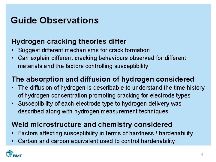 Guide Observations Hydrogen cracking theories differ • Suggest different mechanisms for crack formation •